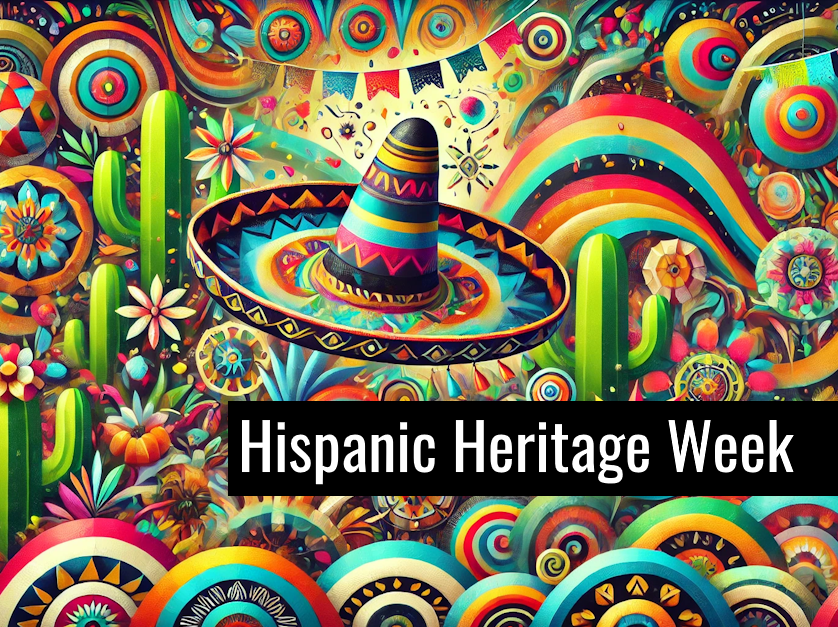 Hispanic Heritage Week October 7 - 14